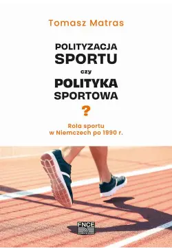 Polityzacja sportu czy...