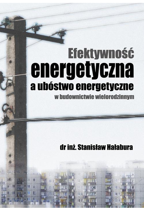 Efektywność energetyczna a ubóstwo energetyczne w budownictwie wielorodzinnym