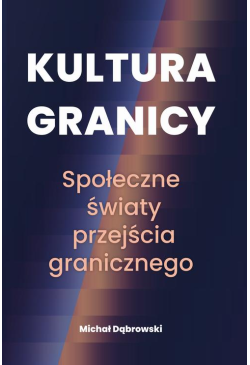 Kultura granicy – społeczne...