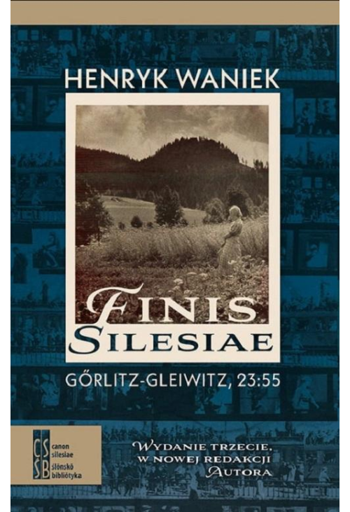 Finis Silesiae. Görlitz - Gleiwitz, 23:55