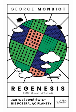 Regenesis. Jak wyżywić...