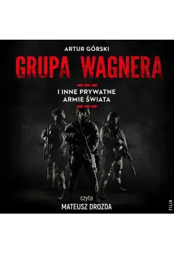 Grupa Wagnera i inne...