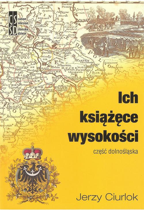 Ich książęce wysokości. Część dolnośląska