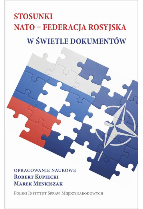 Stosunki NATO-Federacja rosyjska w świetle dokumentów