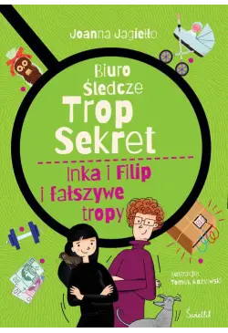 Inka i Filip i fałszywe...