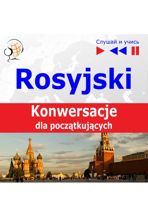 Rosyjski na mp3 "Konwersacje dla początkujących"