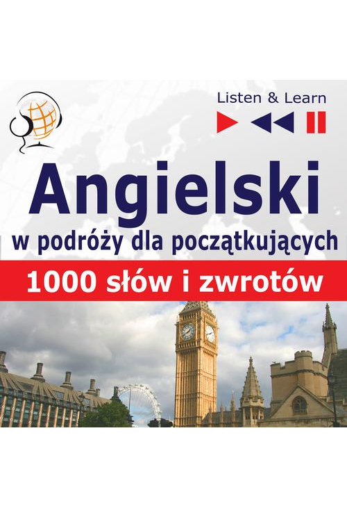 Angielski przed wyjazdem dla początkujących "1000 słów z zwrotów w podróży"