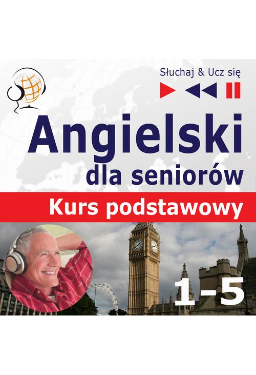 Angielski dla seniorów. Kurs podstawowy część 1-5. Pakiet promocyjny