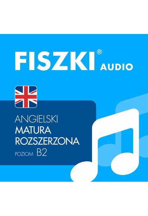 FISZKI audio – angielski – Matura rozszerzona
