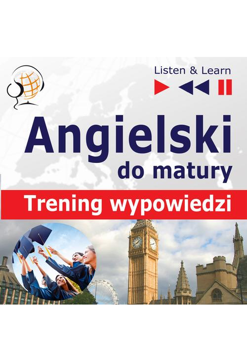 Angielski Matura ustna. Trening wypowiedzi