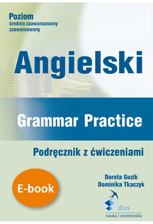 Angielski. Grammar Practice. Podręcznik z ćwiczeniami