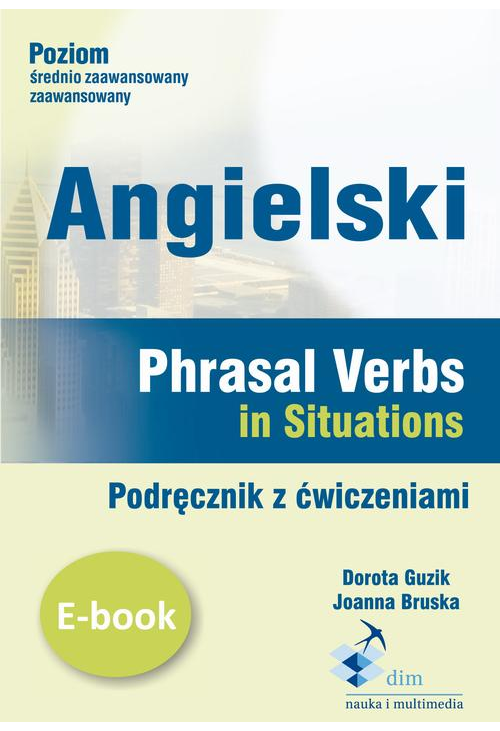 Angielski. Phrasal verbs in Situations. Podręcznik z ćwiczeniami