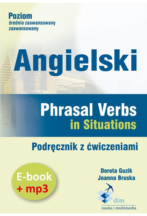 Angielski. Phrasal verbs in Situations. Podręcznik z ćwiczeniami (e-book+mp3)