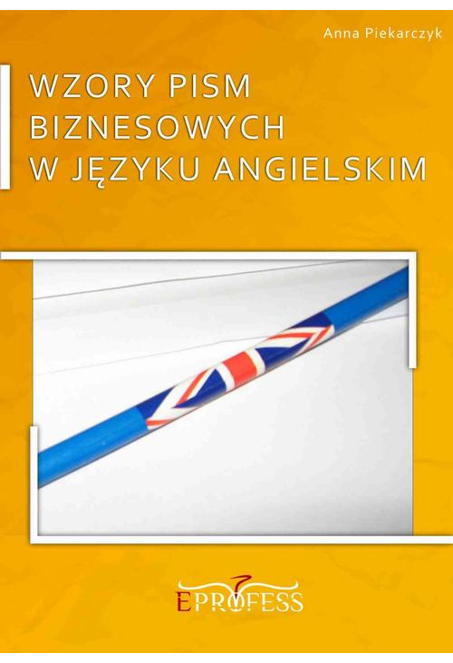 Wzory Pism Biznesowych w Języku Angielskim