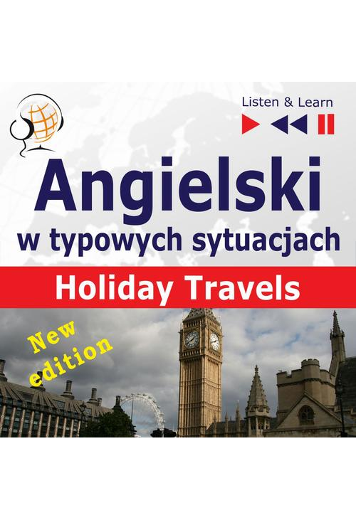 Angielski w typowych sytuacjach. Holiday Travels – New Edition