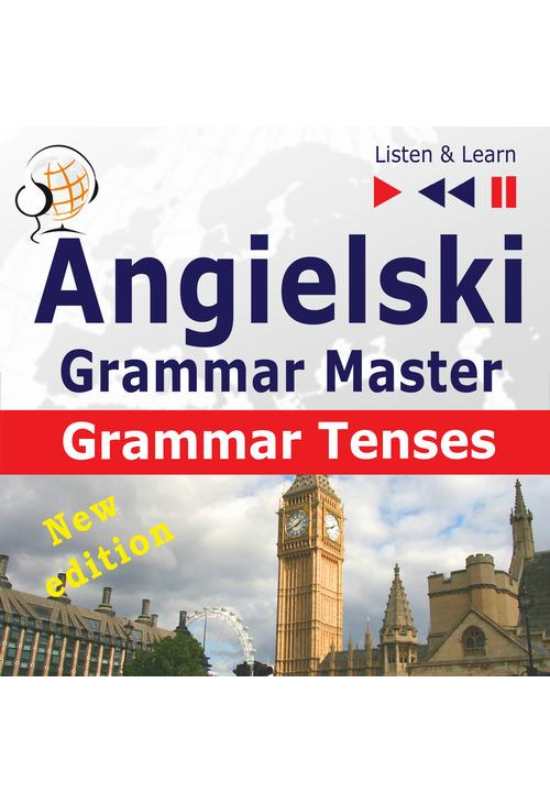 Angielski – Grammar Master: Grammar Tenses – poziom średnio zaawansowany / zaawansowany: B1-C1