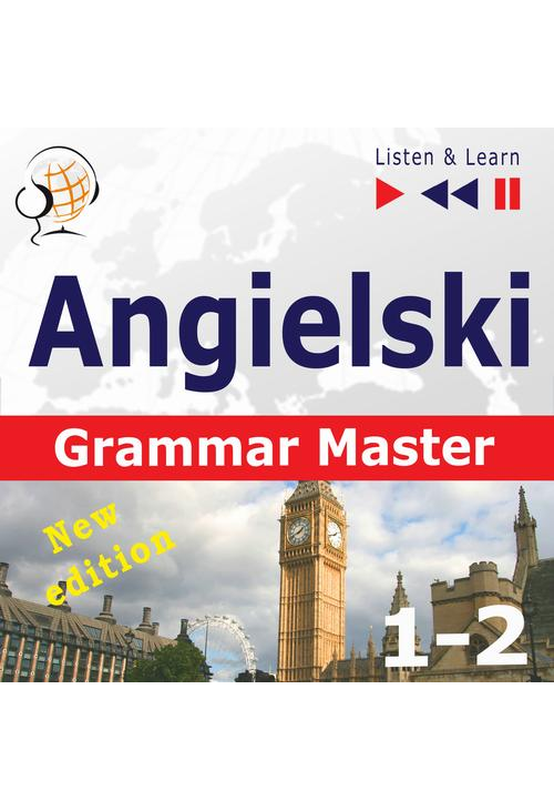 Angielski – Grammar Master: Gramamr Tenses + Grammar Practice – New Edition. Poziom średnio zaawansowany / zaawansowany: B1-...