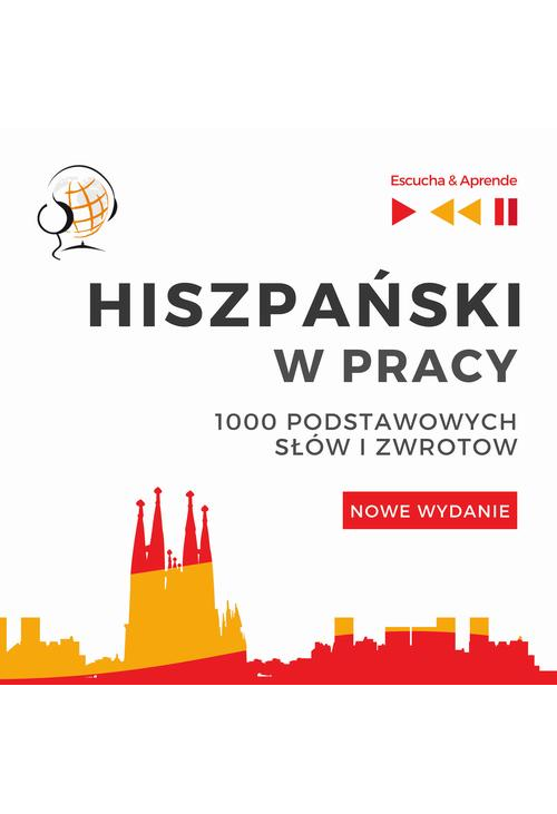 Hiszpański w pracy 1000 podstawowych słów i zwrotów - Nowe wydanie