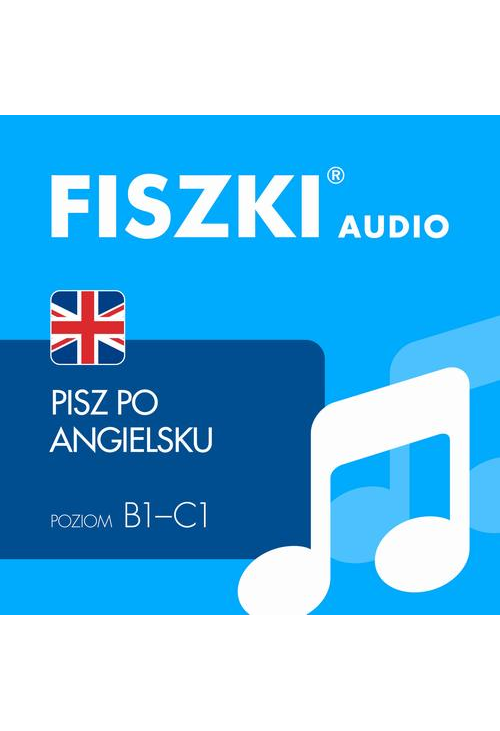 FISZKI audio – angielski - Pisz po angielsku