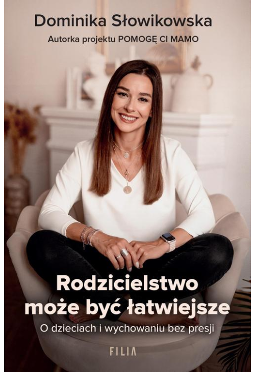 Rodzicielstwo może być łatwiejsze