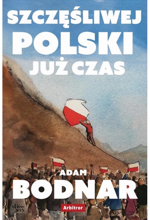 Szczęśliwej Polski już czas