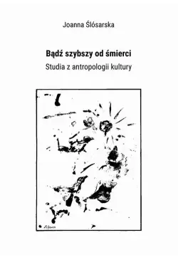 Bądź szybszy od śmierci....
