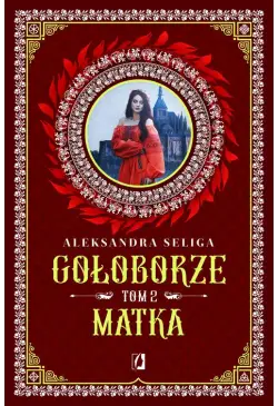 Matka. Gołoborze. Tom 2