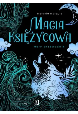 Magia księżycowa. Mały...