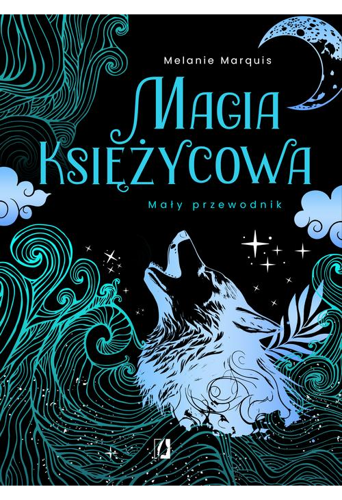 Magia księżycowa. Mały przewodnik