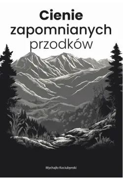 Cienie zapomnianych przodków