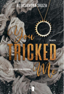 You Tricked Me