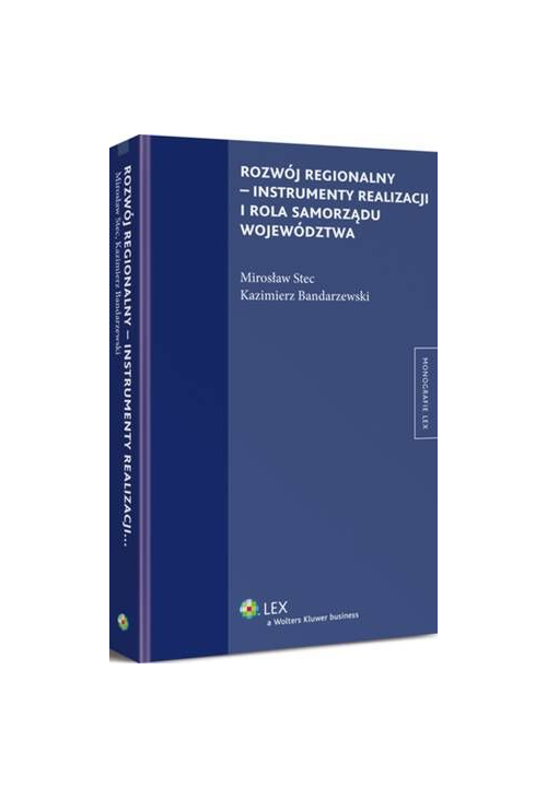 Rozwój regionalny - instrumenty realizacji i rola samorządu województwa