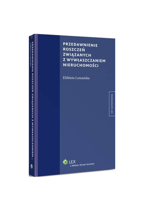 Przedawnienie roszczeń związanych z wywłaszczaniem nieruchomości