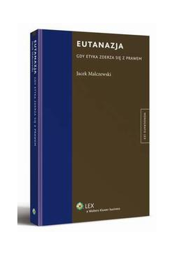 Eutanazja. Gdy etyka zderza...