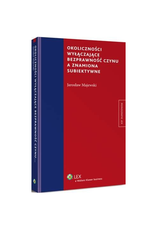 Okoliczności wyłączające bezprawność czynu a znamiona subiektywne