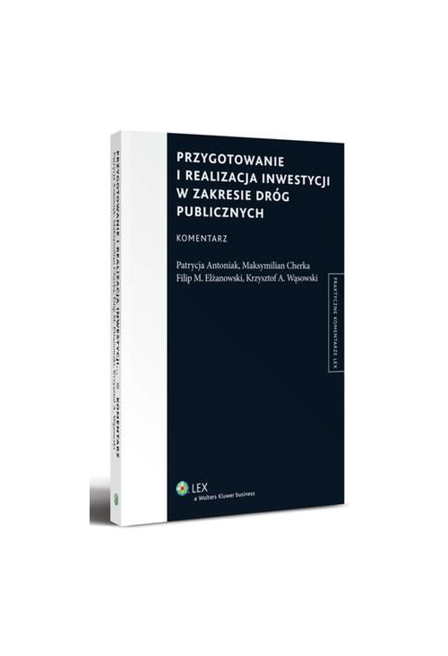 Przygotowanie i realizacja inwestycji w zakresie dróg publicznych. Komentarz