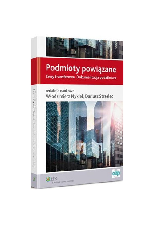 Podmioty powiązane. Ceny transferowe. Dokumentacja podatkowa