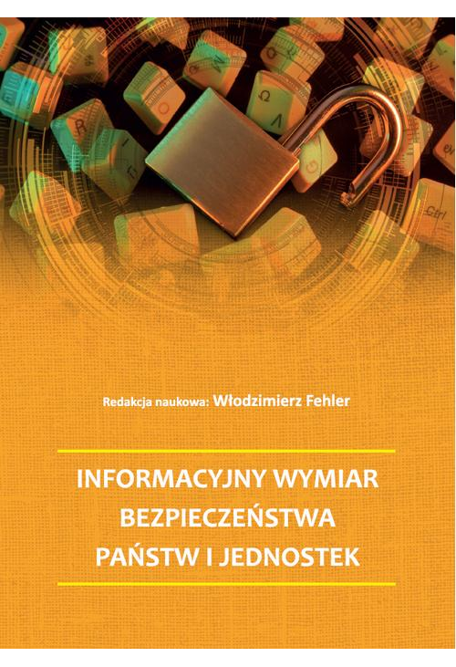 Informacyjny wymiar bezpieczeństwa państw i jednostek