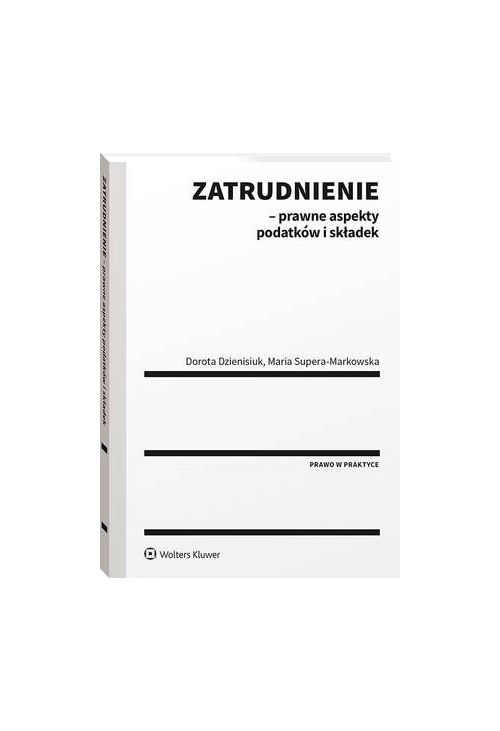 Zatrudnienie - prawne aspekty podatków i składek