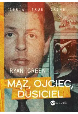 Mąż, ojciec, dusiciel