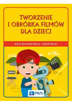 Tworzenie i obróbka filmów...