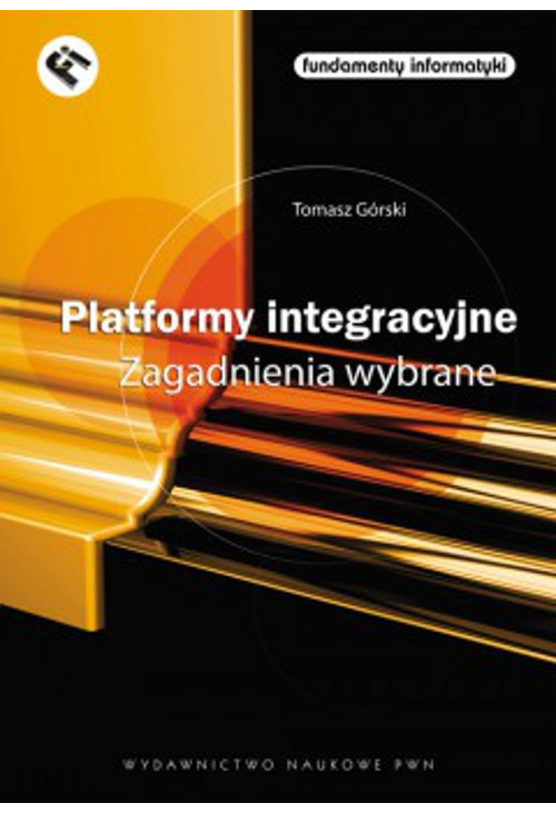 Platformy integracyjne Zagadnienia wybrane