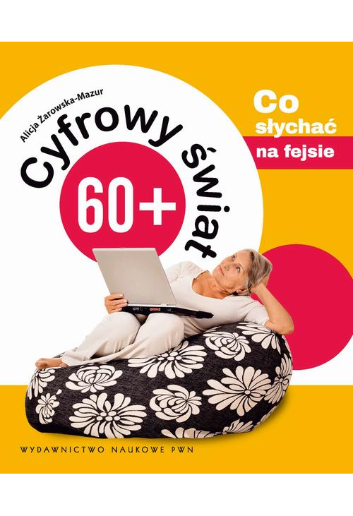 Cyfrowy świat 60+. Co słychać na fejsie