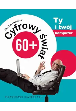 Cyfrowy świat 60+. Ty i...
