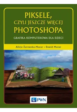 Piksele, czyli jeszcze...