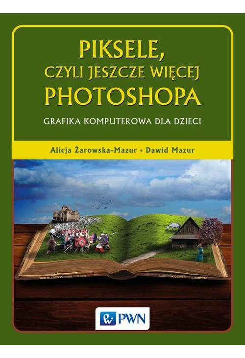 Piksele, czyli jeszcze więcej Photoshopa