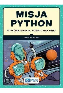 Misja Python. Utwórz swoją...