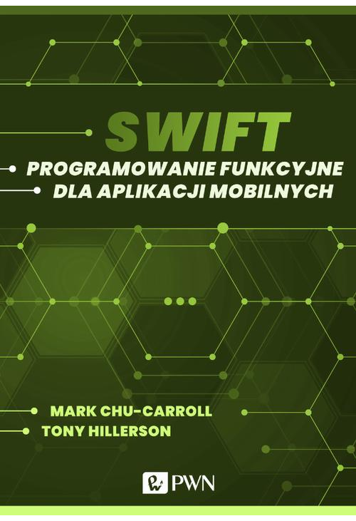 Swift. Programowanie funkcyjne dla aplikacji mobilnych (ebook)