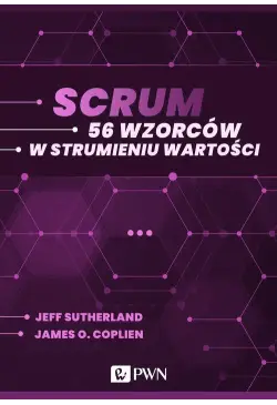 Scrum. 56 wzorców w...