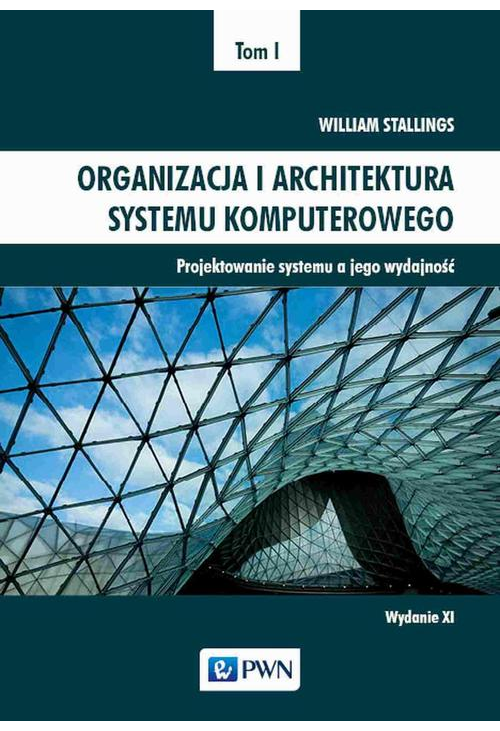 Organizacja i architektura systemu komputerowego Tom 1